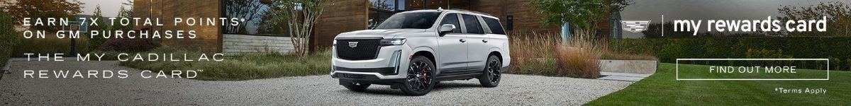 Earn 7X total points on gm purchases. The my Cadillac Rewards Card